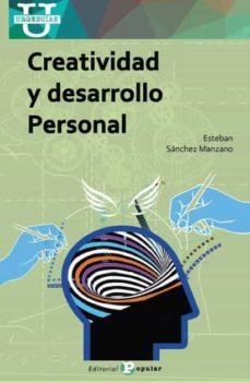 CREATIVIDAD Y DESARROLLO PERSONAL | 9788478849055 | ESTEBAN SÁNCHEZ MANZANO