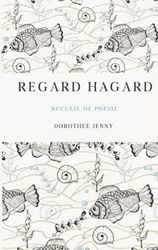 REGARD HAGARD | 9782322220670 | JENNY, DOROTHEE