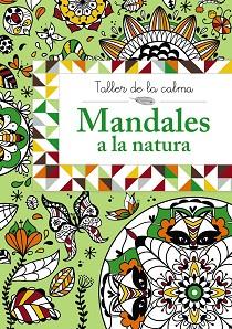 TALLER DE LA CALMA. MANDALES A LA NATURA | 9788499066639 | VARIOS AUTORES