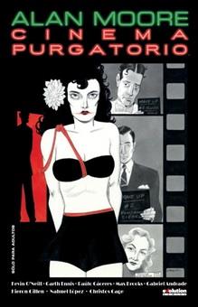 CINEMA PURGATORIO 04 | 9788491673163 | MOORE, ALAN / O’NEILL, KEVIN