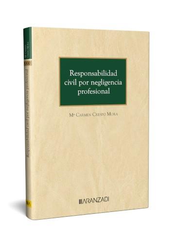 RESPONSABILIDAD CIVIL POREGLIGENCIA PROFESIONAL | 9788410295667 | CRESPO MORA, CARMEN