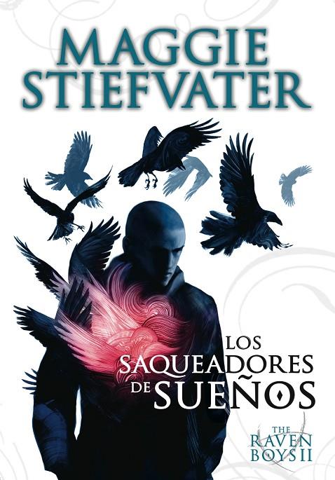 SAQUEADORES DE SUEÑOS, LOS | 9788467559217 | STIEFVATER, MAGGIE