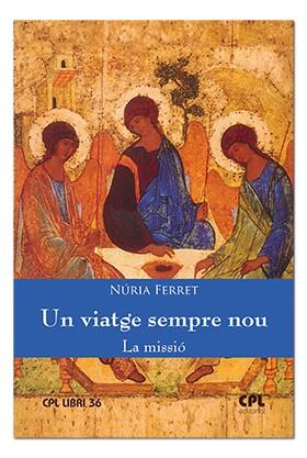 VIATGE SEMPRE NOU, UN. LA MISSIÓ | 9788491651482 | FERRET CANALE, NURIA