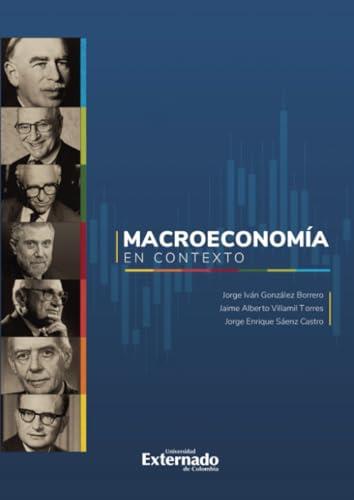 MACROECONOMÍA EN CONTEXTO | 9789585060159 | GONZÁLEZ BORRERO, JORGE IVÁN