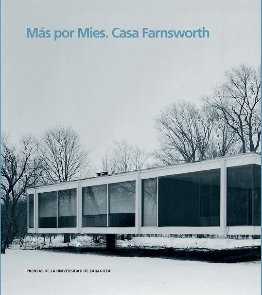 MÁS POR MIES. CASA FRANSWORTH | 9788417633301 | FERNÁNDEZ GAZTELU, KOLDO / LEACHE RESANO, JESÚS MANUEL