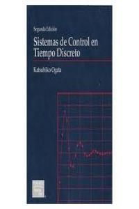 SISTEMAS DE CONTROL EN TIEMPO DISCRETO | 9789688805398 | OGATA, KATSUHIKO