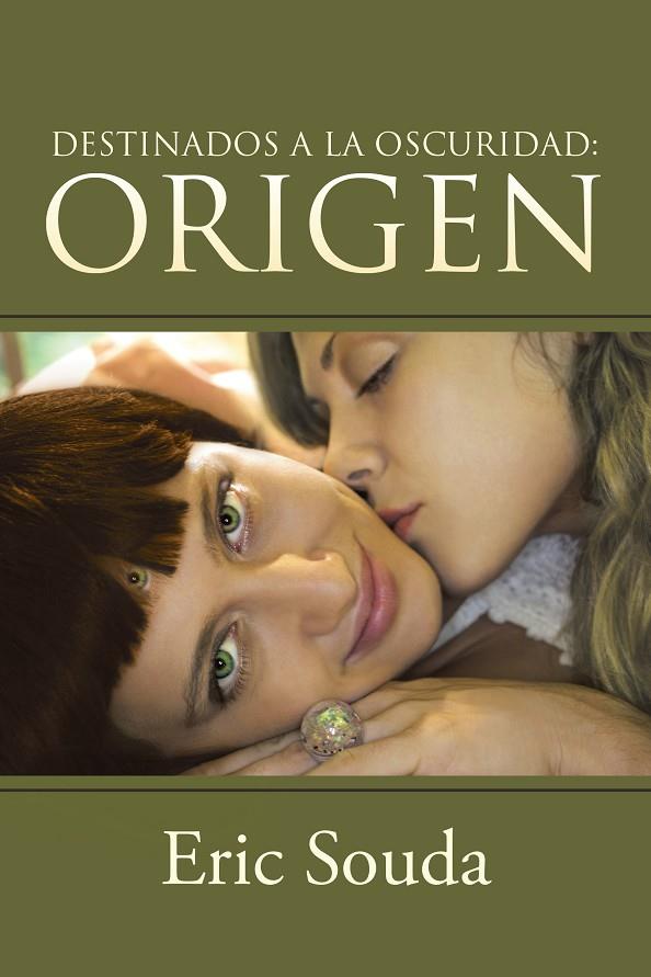 DESTINADOS A LA OSCURIDAD: ORIGEN | 9788491120919 | SOUDA, ERIC