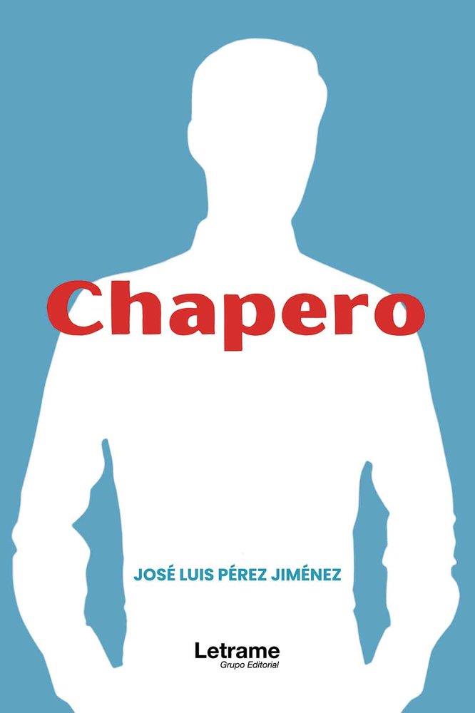 CHAPERO | 9791370297060 | PÉREZ JIMÉNEZ, JOSÉ LUIS