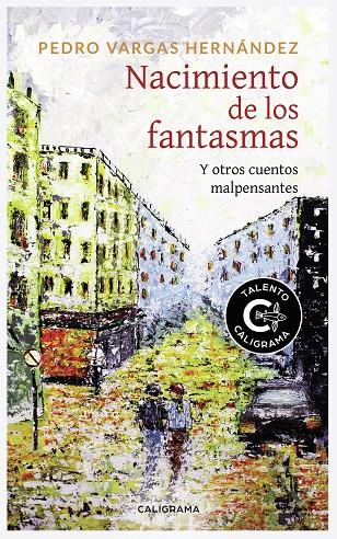 NACIMIENTO DE LOS FANTASMAS | 9788417856212 | VARGAS HERNÁNDEZ, PEDRO