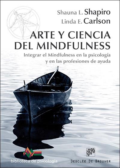 ARTE Y CIENCIA DEL MINDFULNESS | 9788433027313 | SHAPIRO, SHAUNA L. / CARLSON, LINDA E.