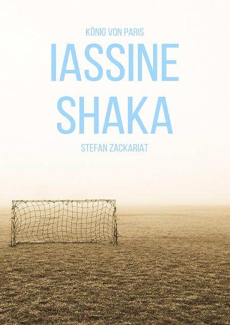 IASSINE SHAKA | 9783752820171 | ZACKARIAT, STEFAN