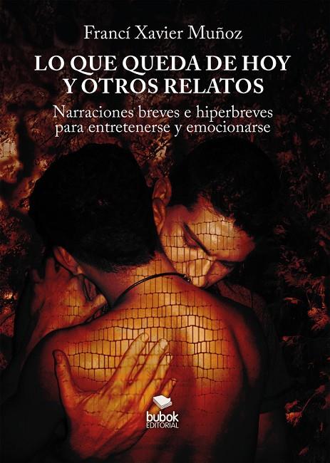LO QUE QUEDA DE HOY Y OTROS RELATOS | 9788468589145 | MUÑOZ, FRANCI XAVIER