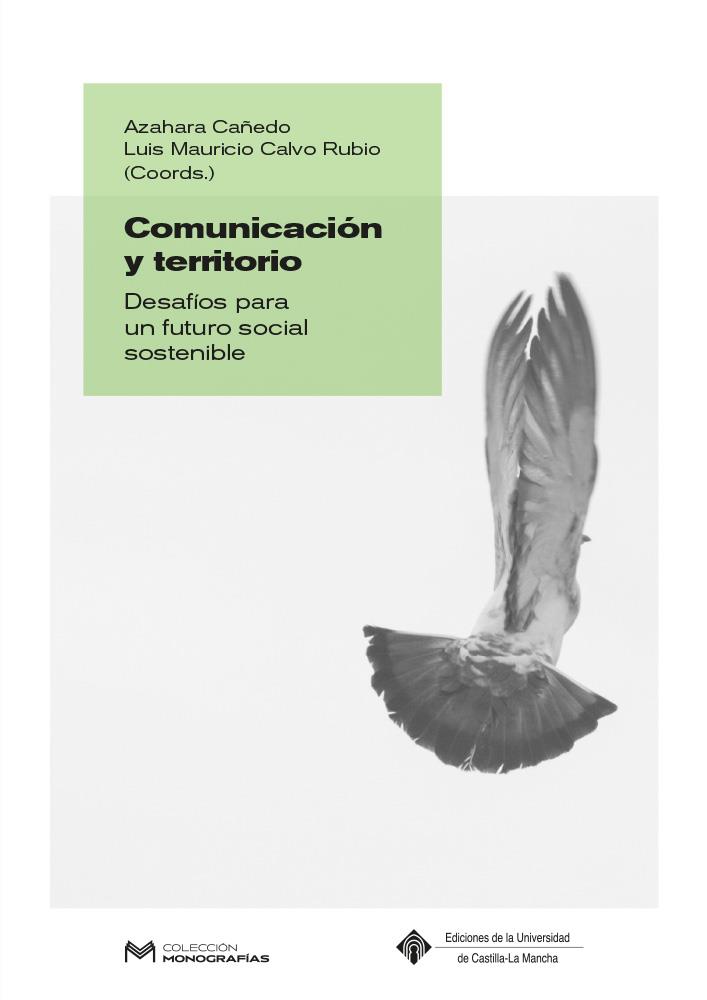 COMUNICACIÓN Y TERRITORIO. DESAFIOS PARA UN FUTURO SOCIAL SOSTENIBLE | 9788490447222