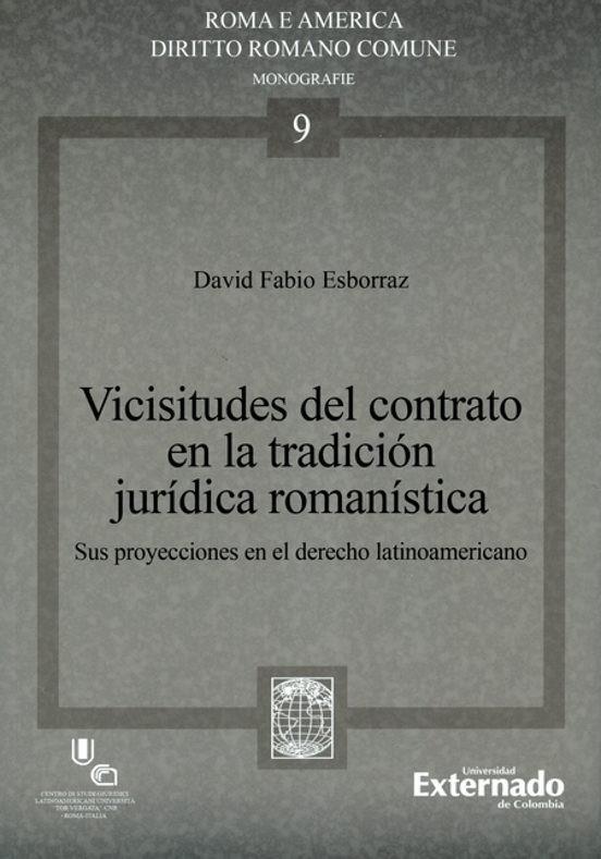 VICISITUDES DEL CONTRATO EN LA TRADICIÓN JURÍDICA | 9789587904086 | FABIO ESBORRAZ, DAVID