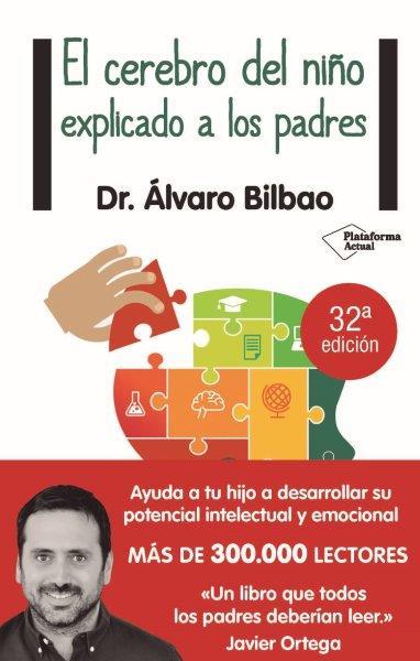 CEREBRO DEL NIÑO EXPLICADO A LOS PADRES, EL | 9788416429561 | BILBAO, ÁLVARO