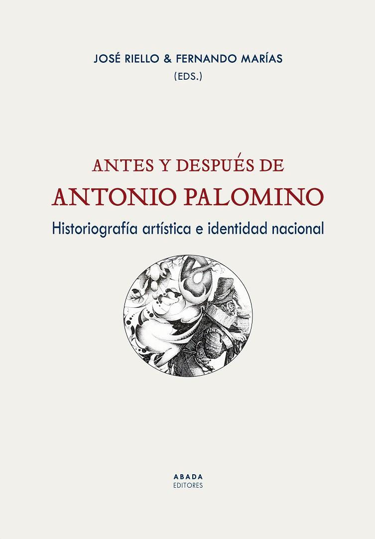 ANTES Y DESPUÉS DE ANTONIO PALOMINO | 9788419008299 | MARÍAS FRANCO, FERNANDO