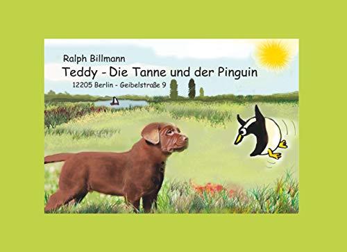 TEDDY, DIE TANNE UND DER PINGUIN | 9783746067865 | BILLMANN, RALPH