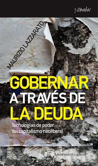 GOBERNAR A TRAVÉS DE LA DEUDA | 9788461090518 | LAZZARATO, MAURIZIO