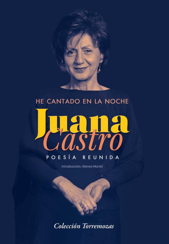 HE CANTADO EN LA NOCHE | 9788478399420 | CASTRO, JUANA