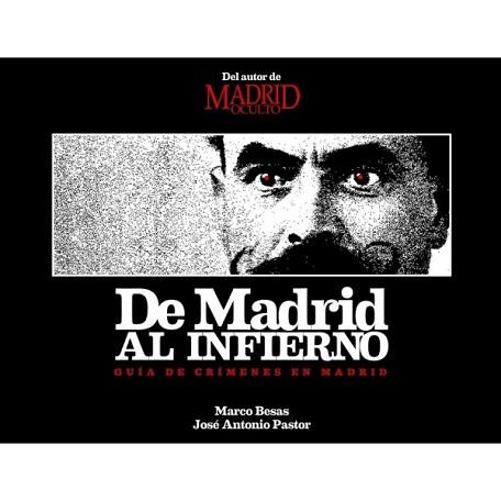 DE MADRID AL INFIERNO | 9788498730937 | PASTOR GONZÁLEZ, JOSÉ ANTONIO / BESAS, MARCO