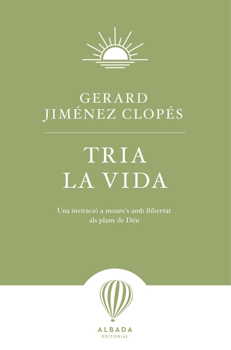 TRIA LA VIDA | 9791399084269 | JIMENEZ CLOPES, GERARD