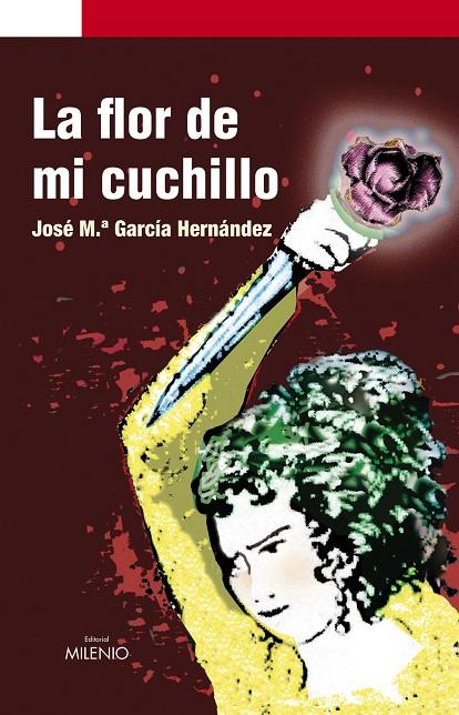 FLOR DE MI CUCHILLO, LA | 9788497432580 | GARCÍA HERNÁNDEZ, JOSÉ Mª