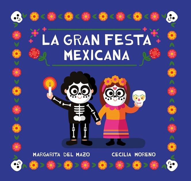 GRAN FESTA MEXICANA, LA | 9788418753268 | DEL MAZO, MARGARITA / MORENO, CECILIA
