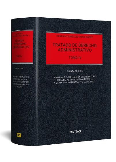TRATADO DE DERECHO ADMINISTRATIVO TOMO IV (5 EDICIÓN) | 9788411628877 | GONZÁLEZ-VARAS, SANTIAGO