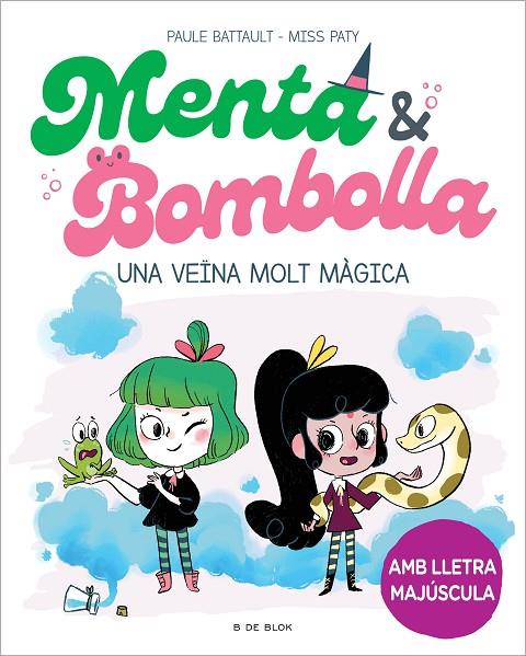 MENTA I BOMBOLLA 02. UNA VEÏNA MOLT MÀGICA | 9788419378750 | BATTAULT, PAULE / MISS PATY