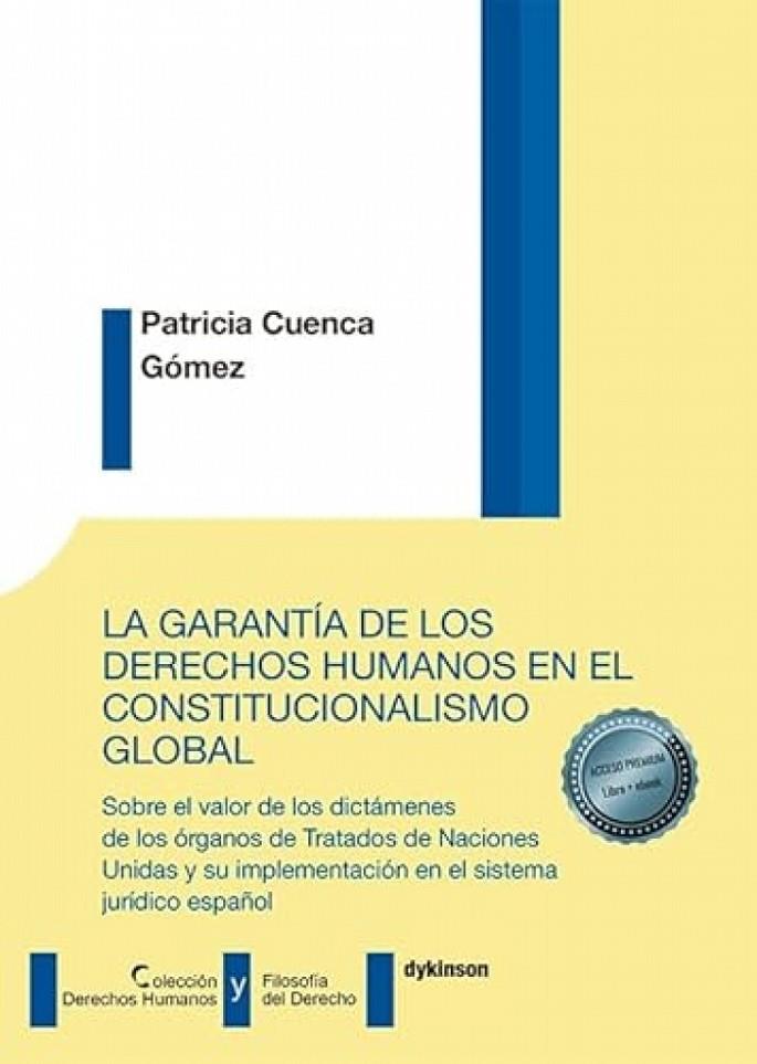 GARANTIA DE LOS DERECHOS HUMANOS EN EL CONSTITUCIONALISMO GLOBAL, LA | 9788410708853 | CUENCA GÓMEZ, PATRICIA
