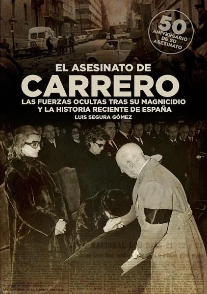 ASESINATO DE CARRERO, EL | 9788419764300 | SEGURA GOMEZ, LUIS