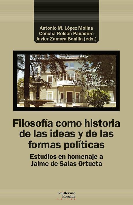 FILOSOFÍA COMO HISTORIA DE LAS IDEAS Y DE LAS FORMAS POLÍTICAS | 9788418981173