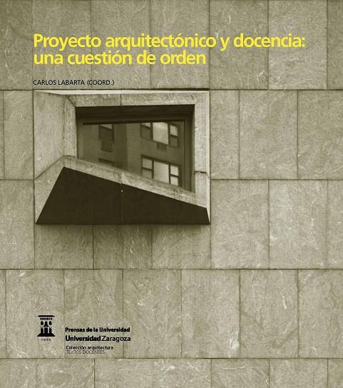 PROYECTO ARQUITECTÓNICO Y DOCENCIA: UNA CUESTIÓN DE ORDEN | 9788415770541 | VARIOS AUTORES