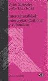 INTERCULTURALIDAD: INTERPRETAR, ... | 9788472902374 | SAMPEDRO, VÍCTOR / LLERAS, MAR