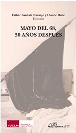 MAYO DEL 68, 50 AÑOS DESPUÉS | 9788491489382 | BAUTISTA NARANJO, ESTHER