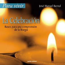 PARA VIVIR CELEBRACION | 9788499450148 | MANUEL BERNAL LLORENTE, JOSE