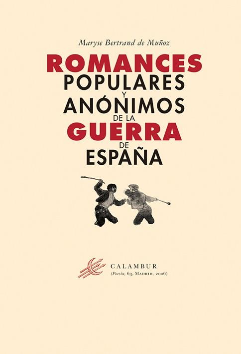 ROMANCES POPULARES Y ANÓNIMOS DE LA GUERRA DE ESPAÑA | 9788496049888 | BERTRAND DE MUÑOZ, MARYSE