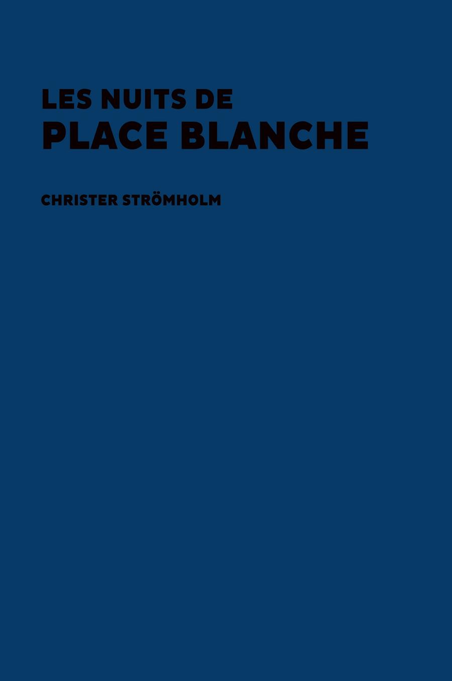 NUITS DE PLACE BLANCHE, LES | 9788416282159 | STROMHOLM, CHRISTER