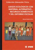 JUEGOS ECOLOGICOS CON MATERIAL ALTERNATIVO. RECURSOS DOMESTICOS | 9788497292269 | GUTIERREZ TOCA, MANUEL