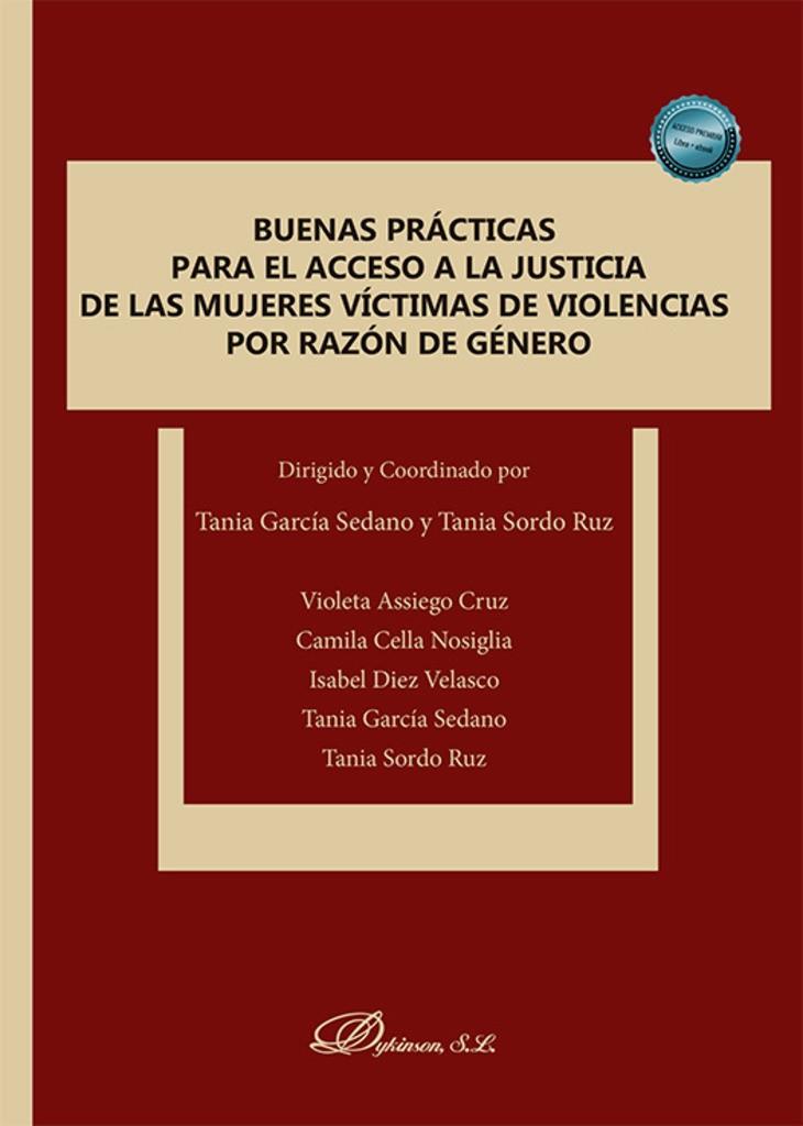 BUENAS PRÁCTICAS PARA EL ACCESO A LA JUSTICIA DE LAS MUJERES VÍCTIMAS DE VIOLENCIAS POR RAZÓN DE GÉNERO | 9788410701403