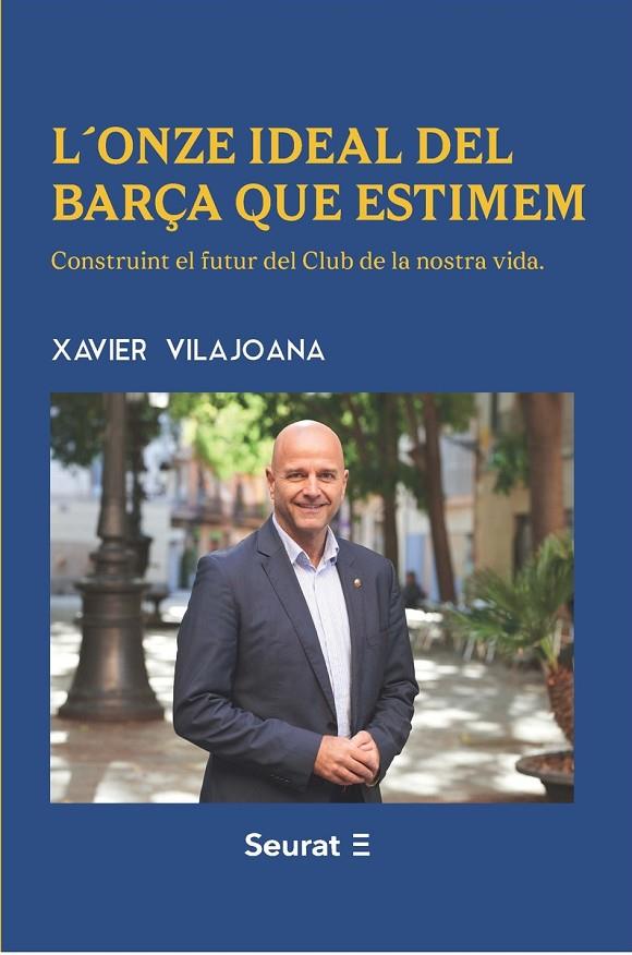 ONZE IDEAL DEL BARÇA QUE ESTIMEM, L' | 9788412897562 | VILAJOANA, XAVIER
