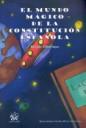MUNDO MÁGICO DE LA CONSTITUCIÓN ESPAÑOLA, EL | 9788498763768 | VILLARROYA, MAGDA