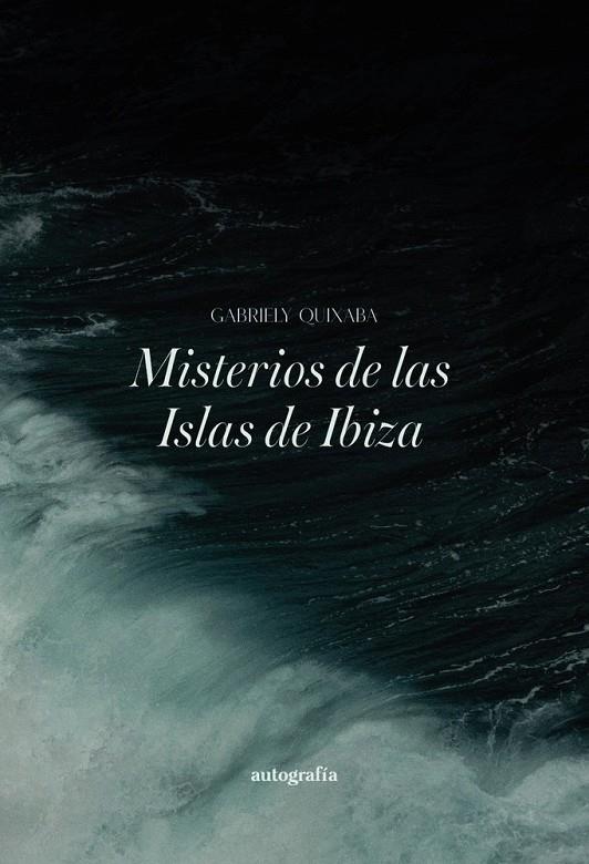 MISTERIOS DE LAS ISLAS DE IBIZA | 9791388117718 | QUIXABA, GABRIELY