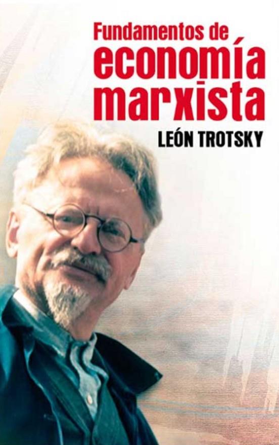 FUNDAMENTOS DE ECONOMIA MARXISTA | 9788416285457 | TROTSKY, LEON