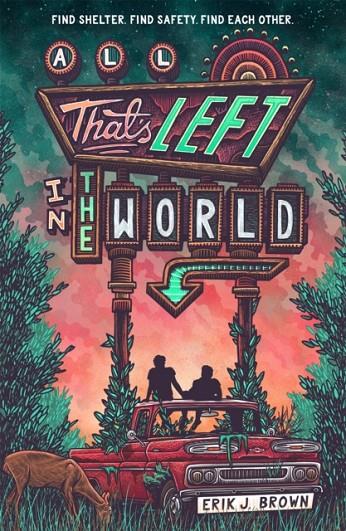 ALL THAT'S LEFT IN THE WORLD | 9781444960167 | BROWN, ERIK J.