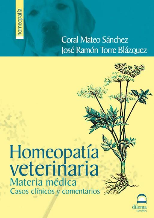HOMEOPATÍA VETERINARIA 2ª EDICIÓN | 9788498271386 | MATEO, CORAL / TORRE, JOSÉ RAMÓN