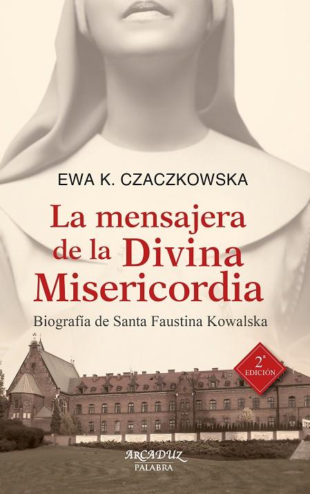 MENSAJERA DE LA DIVINA MISERICORDIA, LA | 9788498402179 | CZACZKOWSKA, EWA K.