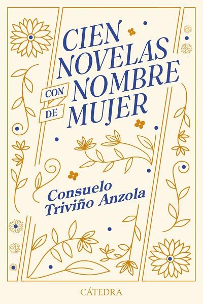 CIEN NOVELAS CON NOMBRE DE MUJER | 9788437649672 | TRIVIÑO ANZOLA, CONSUELO