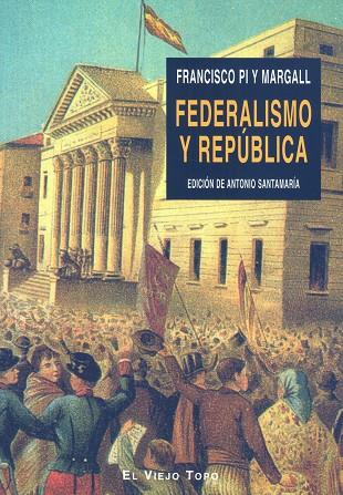FEDERALISMO Y REPÚBLICA | 9788496356689 | PI I MARGALL, FRANCISCO