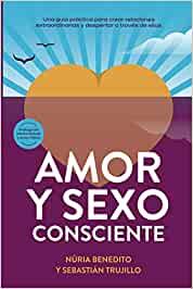AMOR Y SEXO CONSCIENTE | 9798656338776 | BENEDITO PUJOL, NÚRIA